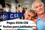 Pagos 2026 CSS fechas para jubilados y pensionados en todo el país