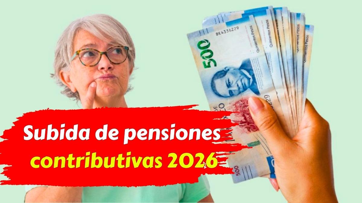 Subida de pensiones contributivas 2026 cuánto cobrarán más los jubilados