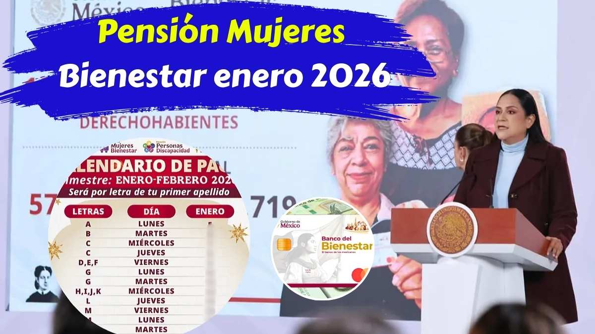 Pensión Mujeres Bienestar enero 2026 calendario oficial y beneficiarias del 8 de enero